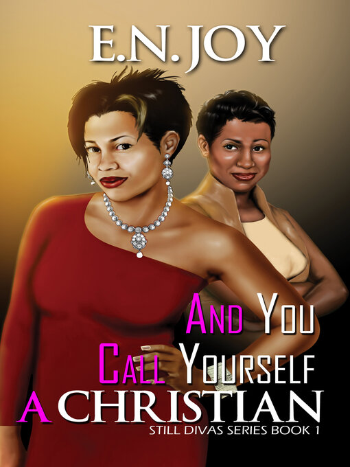 Title details for And You Call Yourself a Christian by E.N. Joy - Wait list